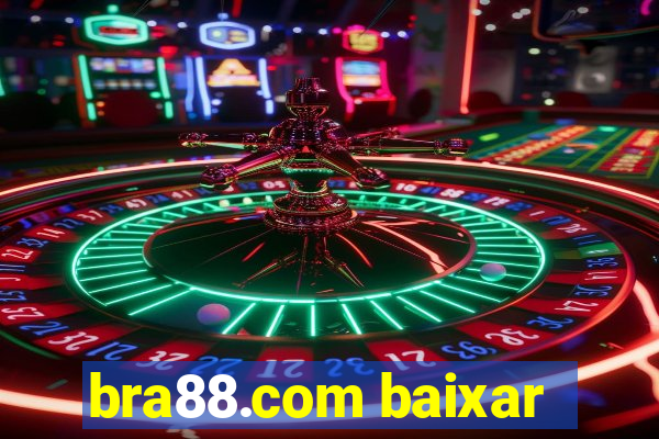 bra88.com baixar